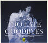 Too Late For Goodbyes - Elvis Presley Bootleg CD Too Late For Goodbyes - Elvis Presley Bootleg CD